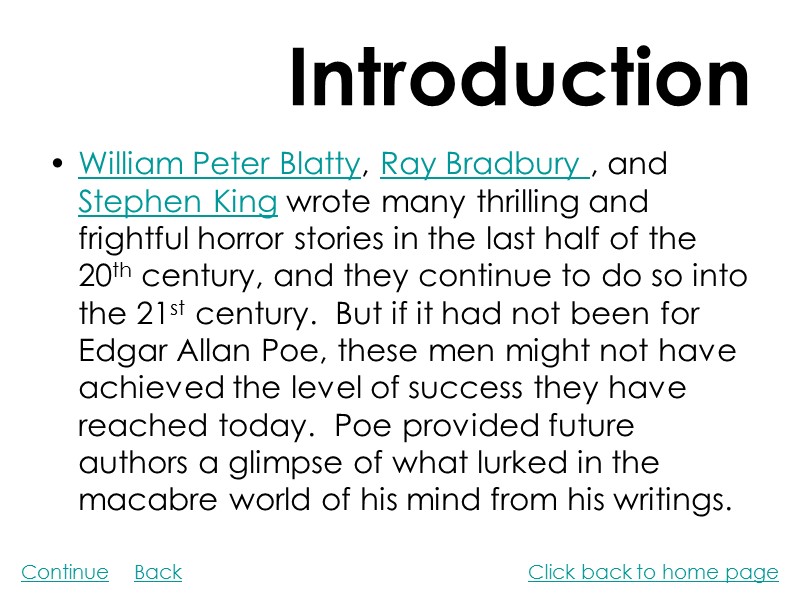 Introduction William Peter Blatty, Ray Bradbury , and Stephen King wrote many thrilling and